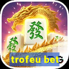 trofeu bet